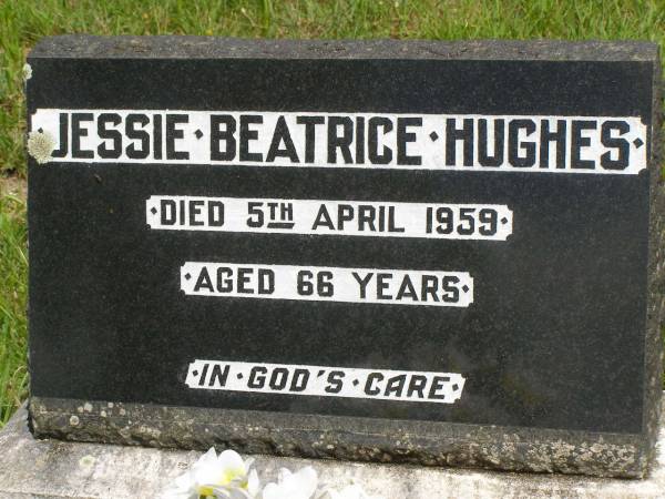 Jessie Beatrice HUGHES,  | died 5 April 1959 aged 66 years;  | Brooweena St Mary's Anglican cemetery, Woocoo Shire  | 