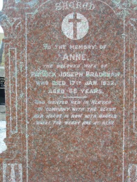 Anne, wife of Patrick Joseph BRADSHAW,  | died 27 Jan 1932 aged 68 years;  | Bryden (formerly Deep Creek) Catholic cemetery, Esk Shire  | 