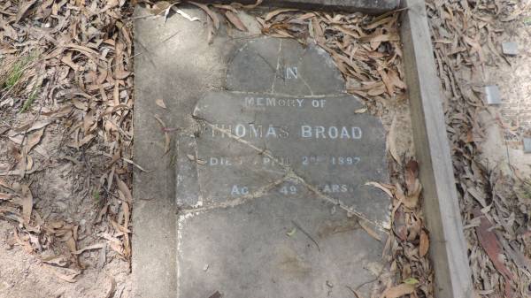 Thomas BROAD  | Apr 2nd 1892  | aged 49 years  | Bunya cemetery, Pine Rivers  | 