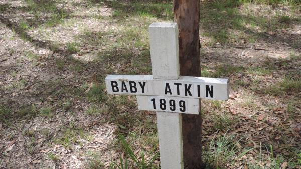Baby ATKIN  | d: 1899  | Bunya cemetery, Pine Rivers  | 