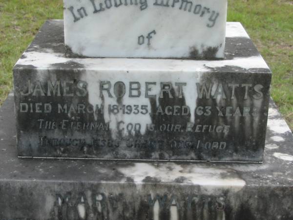 James Robert WATTS,  | died 18 March 1935 aged 63 years;  | Mary WATTS,  | died 18 July 1956 aged 84 years;  | Caboonbah Church Cemetery, Esk Shire  | 