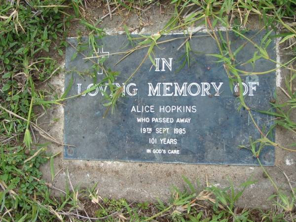 Alice HOPKINS,  | died 19 Sept 1985 aged 101 years;  | Caboonbah Church Cemetery, Esk Shire  | 