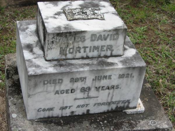 James David MORTIMER,  | died 29 June 1921 aged 69 years;  | Caboonbah Church Cemetery, Esk Shire  | 