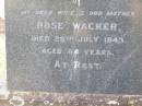 Rose WACKER, wife mother, died 29 July 1943 aged 64 years; Caffey Cemetery, Gatton Shire 
