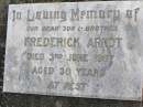 
Frederick ARNDT, son brother,
died 3 June 1967 aged 30 years;
Caffey Cemetery, Gatton Shire
