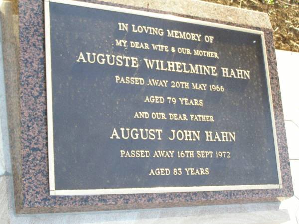 Auguste Wilhelmine HAHN,  | wife mother,  | died 20 May 1066 aged 79 years;  | August John HAHN, father,  | died 16 Sept 1972 aged 83 years;  | Caffey Cemetery, Gatton Shire  | 