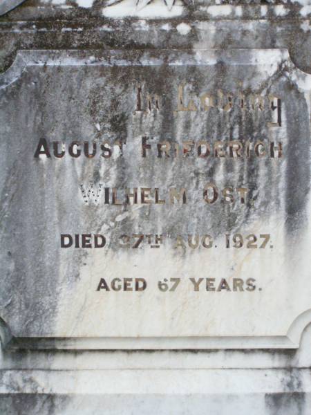 August Friederich Wilhelm OST,  | died 27 Aug 1927 aged 67 years;  | Emilie Laura, wife,  | died 7 Feb 1925 aged 58 years;  | Caffey Cemetery, Gatton Shire  | 