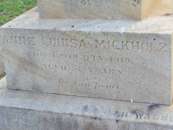 Anne Louisa MICKHOLZ,  | died 9 July 1915 aged 86 years;  | Caffey Cemetery, Gatton Shire  | 