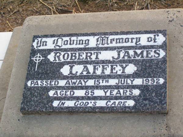 Robert James LAFFEY,  | died 15 July 1992 aged 85 years;  | Caffey Cemetery, Gatton Shire  | 