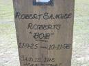 
Robert Samuel ROBERTS "Bob",
21-9-25 - 10-11-98;
Canungra Cemetery, Beaudesert Shire
