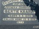 Bertie KRARUP, father grandfather, born 9-3-1896 died 13-6-1979; Canungra Cemetery, Beaudesert Shire 