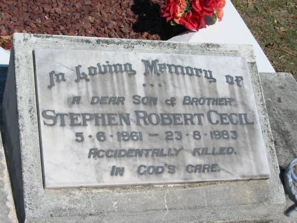 Stephen Robert CECIL,  | son brother,  | 5-6-1961 - 23-8-1983  | accidentally killed;  | Canungra Cemetery, Beaudesert Shire  | 