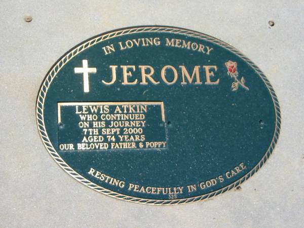 JEROME,  | Lewis Atkin,  | died 7 Sept 2000 aged 74 years,  | father poppy;  | Canungra Cemetery, Beaudesert Shire  | 