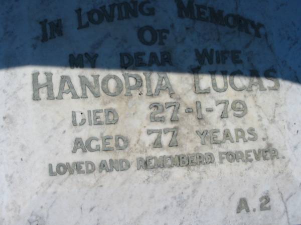 Hanoria LUCAS, wife,  | died 27-1-79 aged 77 years;  | Canungra Cemetery, Beaudesert Shire  | 