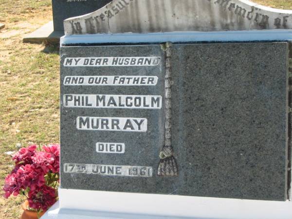 Phil Malcolm MURRAY,  | husband father,  | died 17 June 1961;  | Canungra Cemetery, Beaudesert Shire  |   | 