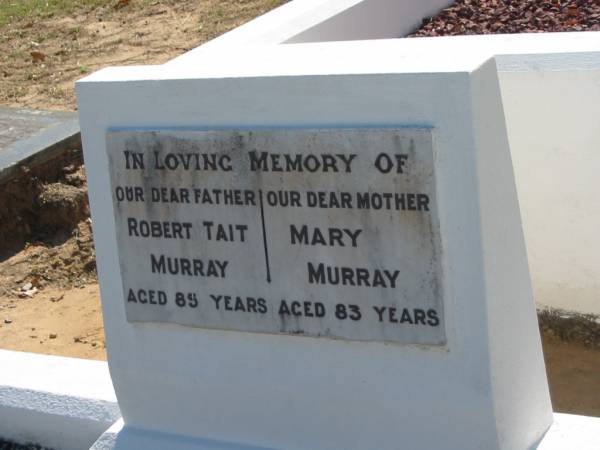 Robert Tait MURRAY, father,  | aged 85 years;  | Mary MURRAY, mother,  | aged 83 years;  | Canungra Cemetery, Beaudesert Shire  | 