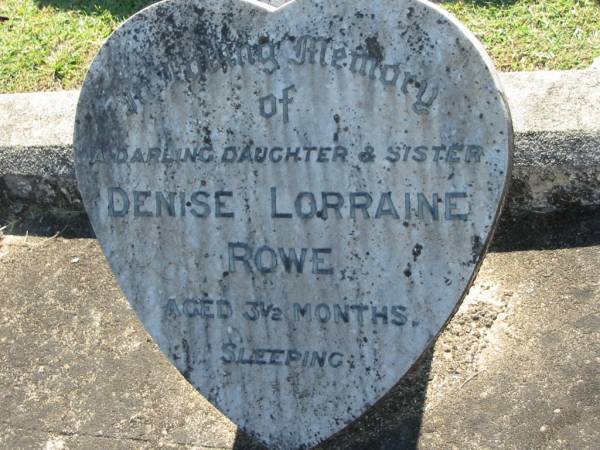 Denise Lorraine ROWE, daughter sister,  | aged 3 and 1/2 months;  | Canungra Cemetery, Beaudesert Shire  | 