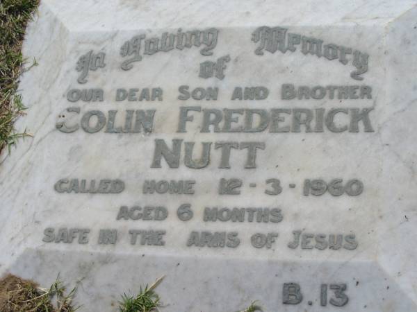 Colin Frederick NUTT, son brother,  | died 12-3-1960 aged 6 months;  | Canungra Cemetery, Beaudesert Shire  | 