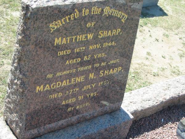 Matthew SHARP,  | died 16 Nov 1944 aged 82 years;  | Magdalene N. SHARP,  | died 27 July 1957 aged 91 years;  | Canungra Cemetery, Beaudesert Shire  | 