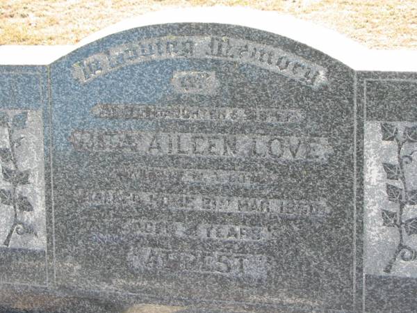 Rita Aileen LOVE,  | wife of W.A. LOVE, daughter sister,  | died 21 Mar 1950 aged 31 years;  | Canungra Cemetery, Beaudesert Shire  | 