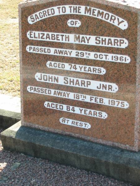 Elizabeth May SHARP,  | died 29 Oct 1961 aged 74 years;  | John SHARP Jnr,  | died 18 Feb 1975 aged 84 years;  | Canungra Cemetery, Beaudesert Shire  | 