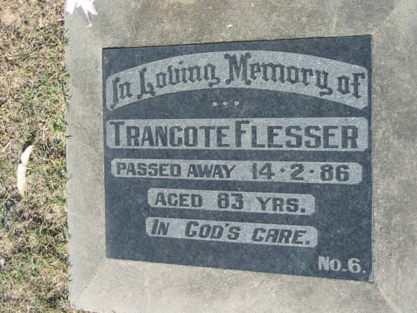 Trancote FLESSER,  | died 14-2-86 aged 83 years;  | Canungra Cemetery, Beaudesert Shire  | 