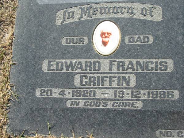 Edward Francis GRIFFIN, dad,  | 20-4-1920 - 19-12-1996;  | Canungra Cemetery, Beaudesert Shire  | 