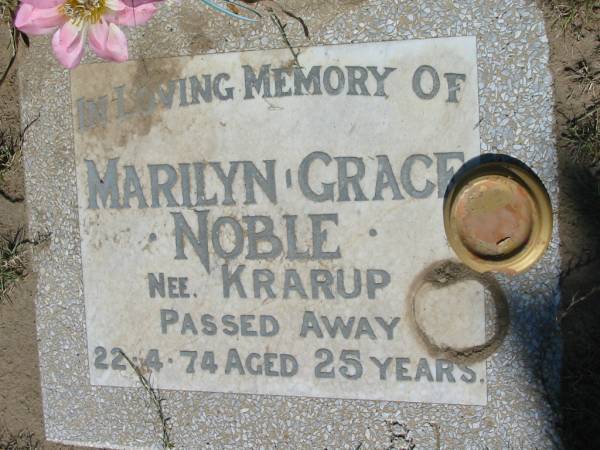 Marilyn Grace NOBLE (nee KRARUP),  | died 22-4-74 aged 25 years;  | Canungra Cemetery, Beaudesert Shire  | 