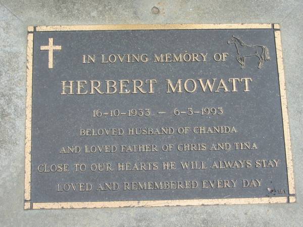 Herbert MOWATT 16-10-1933 - 6-3-1993, husband of Chanida, father of Chris and Tina;  | Chambers Flat Cemetery, Beaudesert  | 