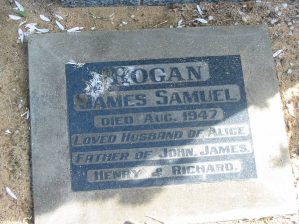 James Samuel HOGAN died Aug 1947, husband of Alice, father of John, James, Henry & Richard;  | Chambers Flat Cemetery, Beaudesert  | 