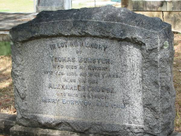 Thomas Burston 17 Feb 1931 aged 61  | Alexander Grosse (in infancy)  | Mary Burston 1858 to 1956  | Chapel Hill Uniting (formerly Methodist) Cemetery - Brisbane  |   | 