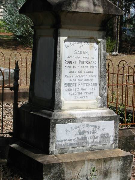 Sarah Pritchard 15 Dec 1920 aged 66  | Robert Pritchard 15 May 1937 aged 84  | John Star 23 Dec 1875 aged 1 yr  | (son of Robert and Sarah)  | Chapel Hill Uniting (formerly Methodist) Cemetery - Brisbane  |   | 