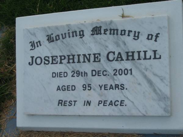 Josephine CAHILL,  | died 29 Dec 2001 aged 95 years;  | Sacred Heart Catholic Church, Christmas Creek, Beaudesert Shire  |   | 