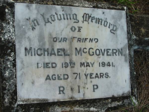 Michael MCGOVERN,  | died 19 May 1941 aged 71 years;  | Sacred Heart Catholic Church, Christmas Creek, Beaudesert Shire  |   | 