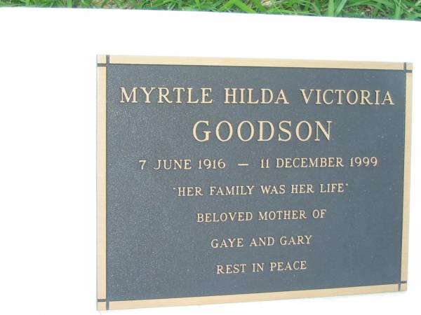 Myrtle Hilda Victoria GOODSON,  | mother of Gaye & Gary,  | 7 June 1916 - 11 Dec 1999;  | Sacred Heart Catholic Church, Christmas Creek, Beaudesert Shire  | 