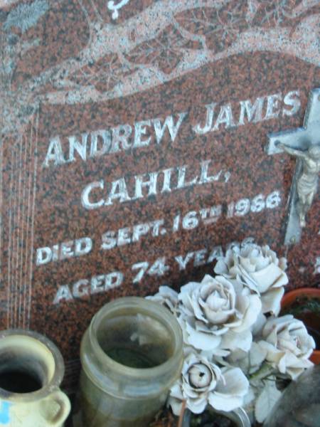 Andrew James CAHILL,  | died 16 Sept 1966 aged 74 years;  | Mary Alice (May) CAHILL,  | died 26 Nov 1984 aged 88 years;  | Sacred Heart Catholic Church, Christmas Creek, Beaudesert Shire  | 