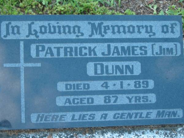 Patrick James (Jim) DUNN,  | died 4-1-89 aged 87 years;  | Sacred Heart Catholic Church, Christmas Creek, Beaudesert Shire  | 