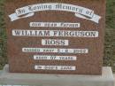 
William Ferguson ROSS, father,
died 5-8-2002 aged 87 years;
Coleyville Cemetery, Boonah Shire
