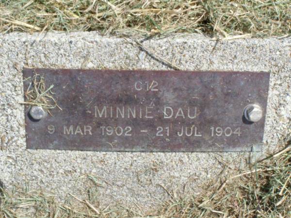Minnie DAU,  | 9 Mar 1902 - 21 July 1904;  | Coleyville Cemetery, Boonah Shire  | 