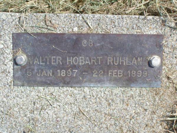 Walter Hobart RUHLAND,  | 5 Jan 1897 - 22 Feb 1899;  | Coleyville Cemetery, Boonah Shire  | 