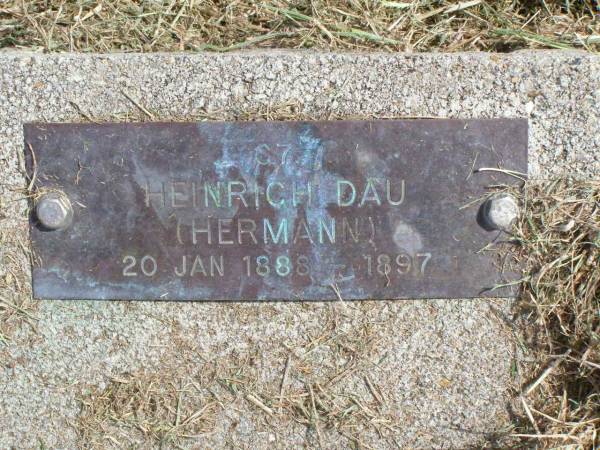 Heinrich (Hermann) DAU,  | 20 Jan 1888 - 1897;  | Coleyville Cemetery, Boonah Shire  | 