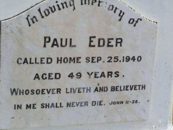 Paul EDER,  | died 25 Sept 1940 aged 49 years;  | Coleyville Cemetery, Boonah Shire  | 