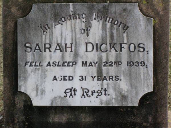 Sarah DICKFOS,  | died 22 May 1939 aged 31 years;  | Coleyville Cemetery, Boonah Shire  | 