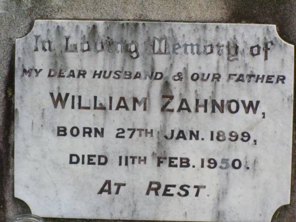 William ZAHNOW, husband father,  | born 27 Jan 1899 died 11 Feb 1950;  | Coleyville Cemetery, Boonah Shire  | 