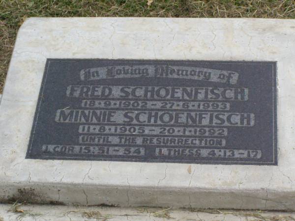 Fred SCHOENFISCH,  | 18-9-1902 - 27-6-1993;  | Minnie SCHOENFISCH,  | 11-8-1905 - 20-1-1992;  | Coleyville Cemetery, Boonah Shire  | 