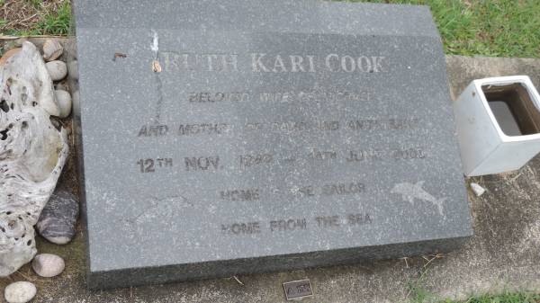 Ruth Kari COOK  | wife of Michael (COOK)  | mother of David, Anita? BARZ  | b: 12 Nov 1942 ?  | d: 14 Jun 2008 ?  |   | Cooloola Coast Cemetery  |   | 