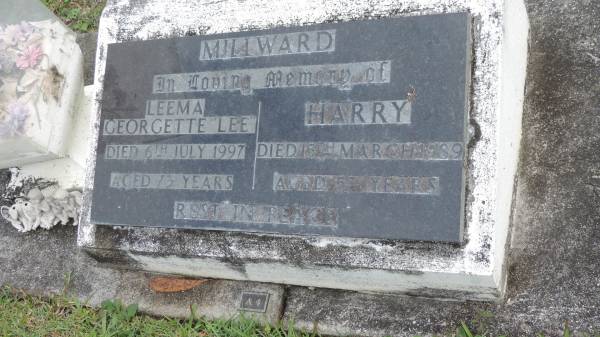 Harry MILLWARD  | d: 15 Mar 1989 aged 57  |   | Leema Georgette (Lee) MILLWARD  | d: 6 Jul 1997 aged 73  |   | Cooloola Coast Cemetery  |   | 