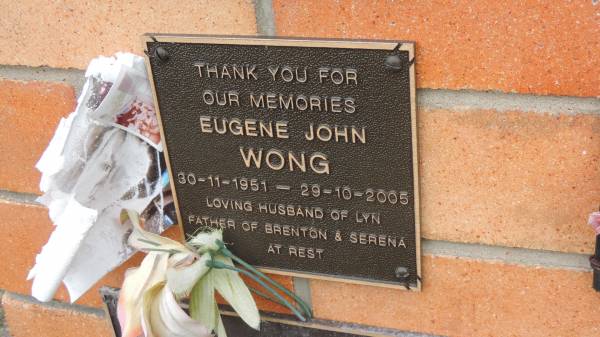 Eugene John WONG  | b: 30 Nov 1951  | d: 29 Oct 2005  | husband of Lyn  | father of Brenton, Serena  |   | Cooloola Coast Cemetery  |   | 