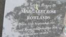 
Margaret Rose ROWLANDS
b: 11 Sep 1937
d: 15 Dec 2010

Cooloola Coast Cemetery

