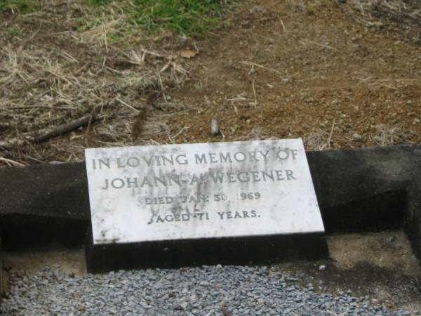 Johann A. WEGENER,  | died 30 Jan 1969 aged 71 years;  | Coulson General Cemetery, Scenic Rim Region  | 